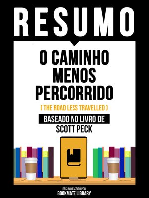 cover image of Resumo--O Caminho Menos Percorrido (The Road Less Travelled)--Baseado No Livro De Scott Peck